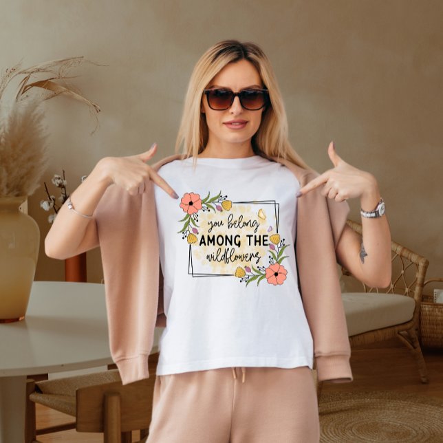 Du hör till vilden blommor t shirt (Skapare uppladdad)