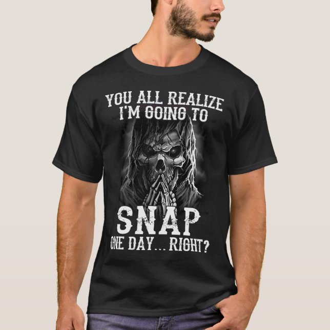 Du inser att jag kommer att slå en höger  t shirt (Framsida)