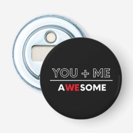 Du + Jag : Awesome Pin-knapp Flasköppnare