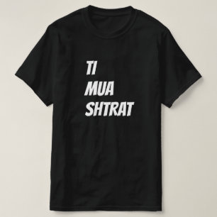Du, jag, sängen på albanska - det, mua, shtrat t shirt