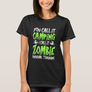 Du kallar det Camping jag kallar det Zombie Surviv T Shirt