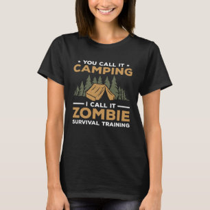 Du kallar det Camping jag kallar det Zombie Surviv T Shirt