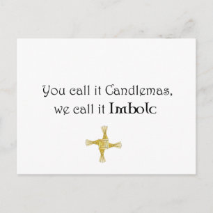 Du kallar det Candlemas, vi kallar det Imbolc Vykort