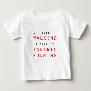 Du Kallar Det Gå, Jag Kallar Det Tantriskt Löpning Tee Shirt