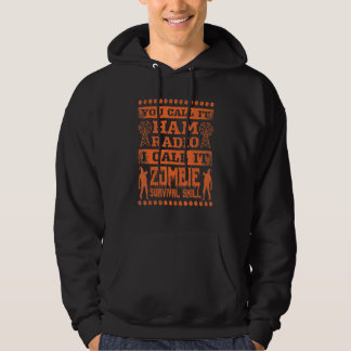 Du kallar det "Ham Radio" Jag kallar det "Zombie S Hoodie