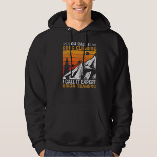 Du kallar det Sten klättring. Jag kallar det exper Hoodie