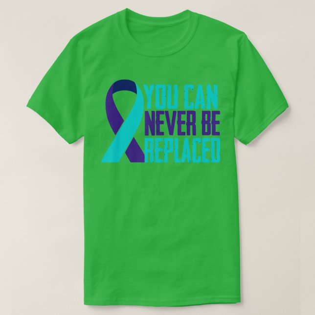 Du kan aldrig ersätta medvetandehöjande självmord t shirt (Design framsida)