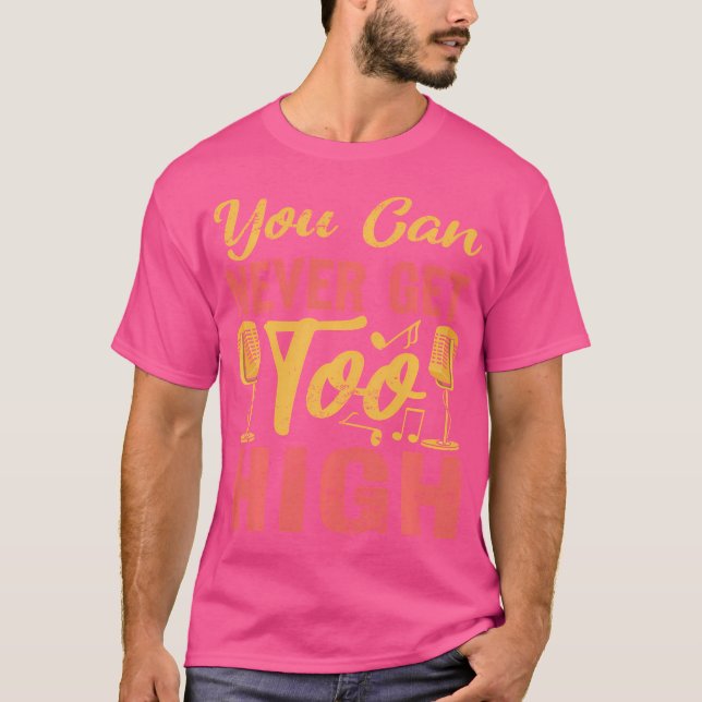 Du kan aldrig få för hög flyktighet t shirt (Framsida)