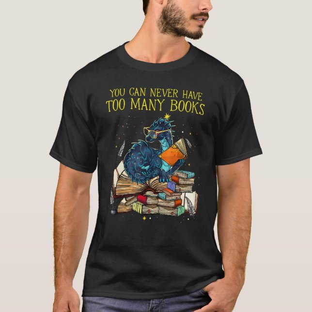Du kan aldrig ha för många Bokar-drakhyttlibbor T Shirt (Framsida)