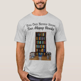 Du kan aldrig ha för många bokT-tröja Tee Shirt