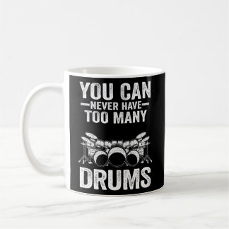 Du kan aldrig ha för många Drummer-trummor Kaffemugg