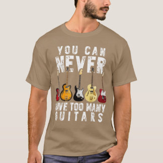 Du Kan Aldrig Ha För Många Gitarrer Musik Roligt P T Shirt