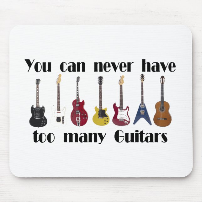 Du kan aldrig ha för många gitarrer musmatta (Framsidan)