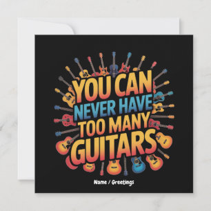 Du Kan Aldrig Ha För Många Gitarrer Rolig Musik Inbjudningar