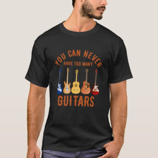 Du kan aldrig ha för många gitarrer t shirt