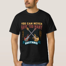 Du kan aldrig ha för många Guitars Funny Gift Tee