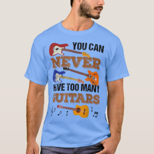 Du kan aldrig ha för många Guitars Guitar Player T Shirt