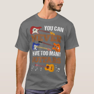 Du kan aldrig ha för många Guitars Guitar Player T Shirt