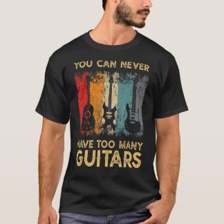 Du kan aldrig ha för många Guitars Guitar T Shirt