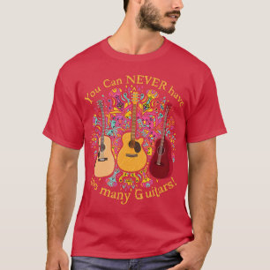 Du kan aldrig ha för många Guitars Music Funny Gi T Shirt