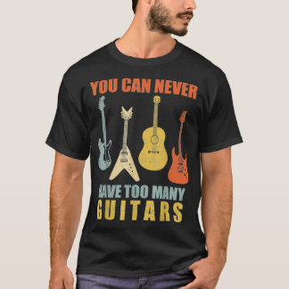 Du kan aldrig ha för många Guitars Music Funny Gi T Shirt