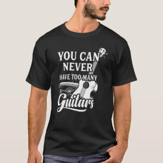 Du kan aldrig ha för många Guitars Music T Shirt