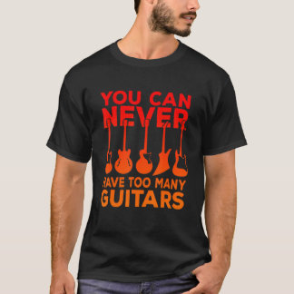 Du kan aldrig ha för många Guitars Music T Shirt