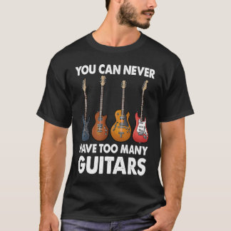 Du kan aldrig ha för många Guitars Music T Shirt
