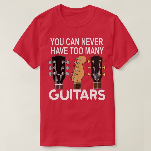 Du kan aldrig ha för många Guitars Musician Desig T Shirt (Design framsida)