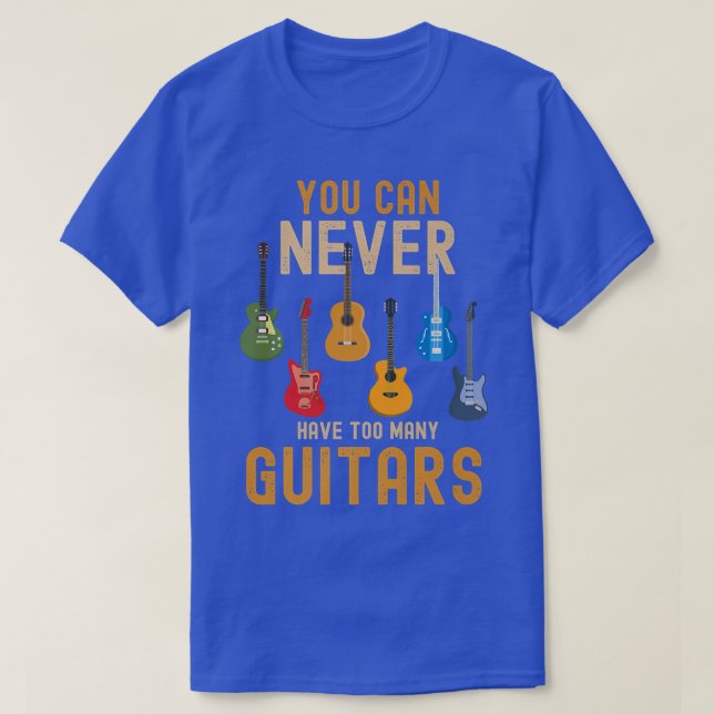 Du kan aldrig ha för många Guitars Shirts Music T Shirt (Design framsida)