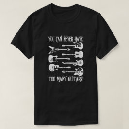 Du kan aldrig ha för många Guitars-underbara gåva T Shirt
