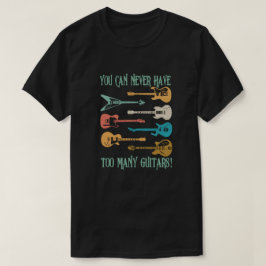 Du kan aldrig ha för många Guitars-underbara gåva T Shirt