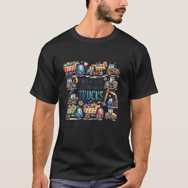 Du kan aldrig ha för många Lastbilar Construction  T Shirt (Framsida)