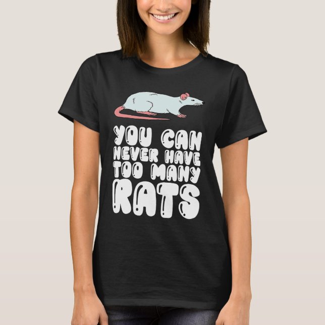 Du Kan Aldrig Ha För Många Råttor T Shirt (Framsida)