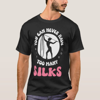 Du kan aldrig ha för många Silke-anhängare i akrob T Shirt