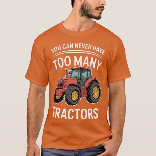 Du Kan Aldrig Ha För Många Traktorer T Shirt (Framsida)