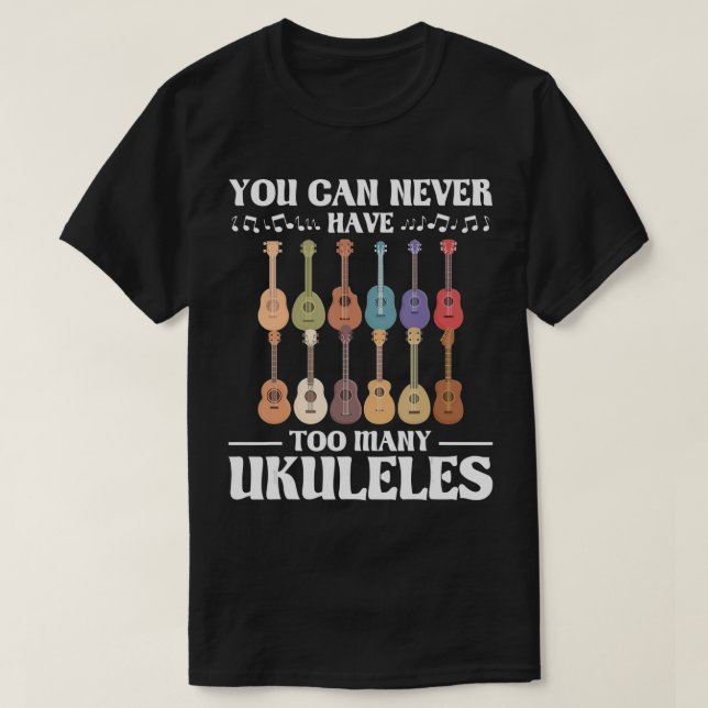 Du kan aldrig ha för många Ukuleles - Ukulelist - T Shirt (Design framsida)
