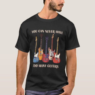 Du Kan Aldrig Ha För Många Y Gitarrer Musiker Gita T Shirt