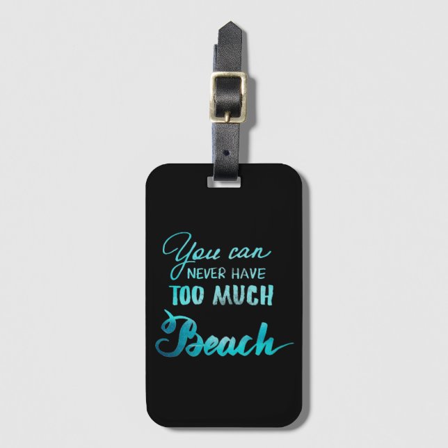 Du kan aldrig ha för mycket strand bagagebricka (Framsida vertikal)