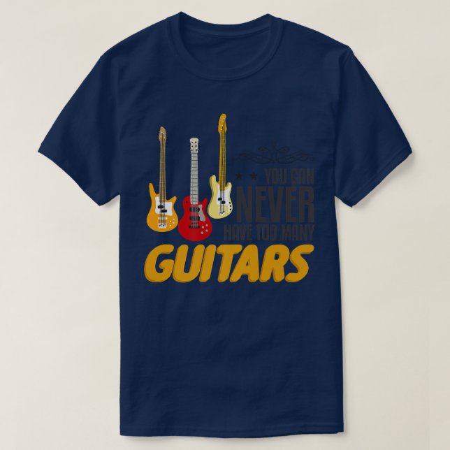 Du kan aldrig ha Guitar Funny Music Guit T Shirt (Design framsida)