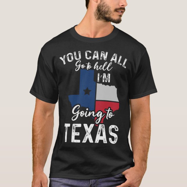 Du kan alla gå till helvetet jag ska till Texas Fl T Shirt (Framsida)