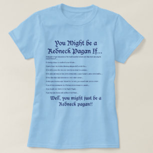 Du kan är en RedneckPagan om… T-shirt