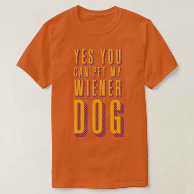 Du kan äta min Wiener Hund Naughty Färg T Shirt (Design framsida)