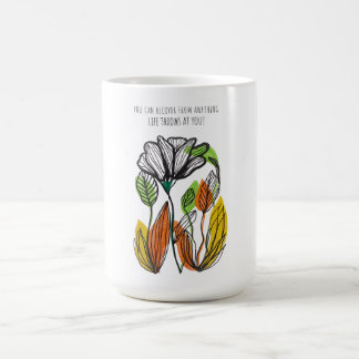 "DU KAN ÅTERHÄMTA DIG FRÅN ALLT livet kastar på di Kaffemugg
