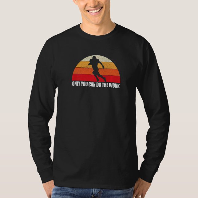 Du kan bara göra fotboll som går bakåt t shirt (Framsida)