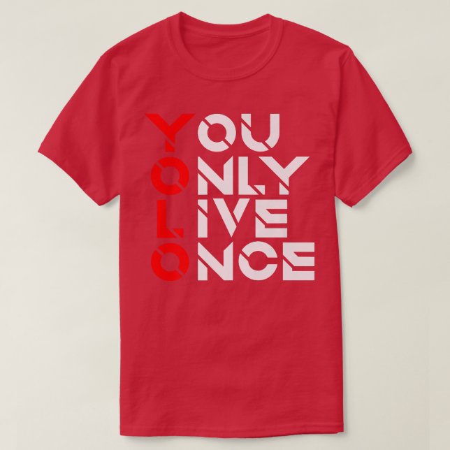 Du kan bara Live OnceMotivation QuoteInspirational T Shirt (Design framsida)