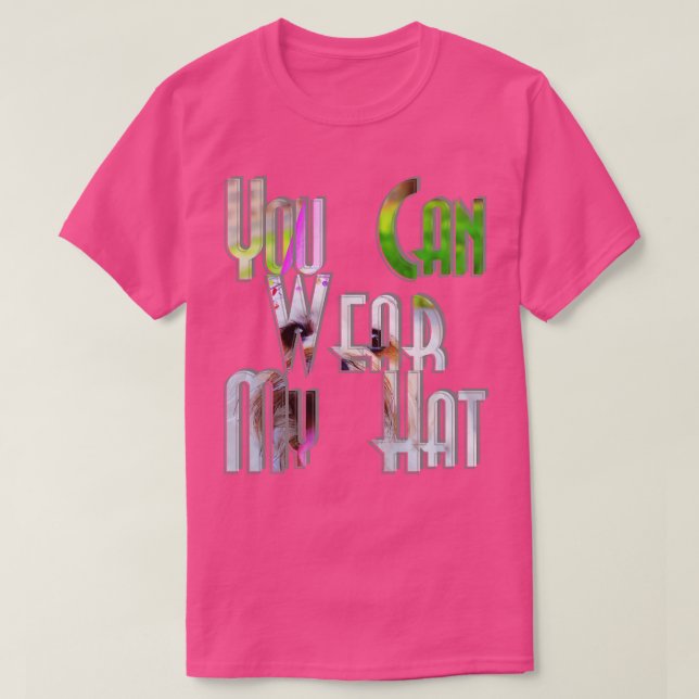 Du kan Bära min hatt T Shirt (Design framsida)