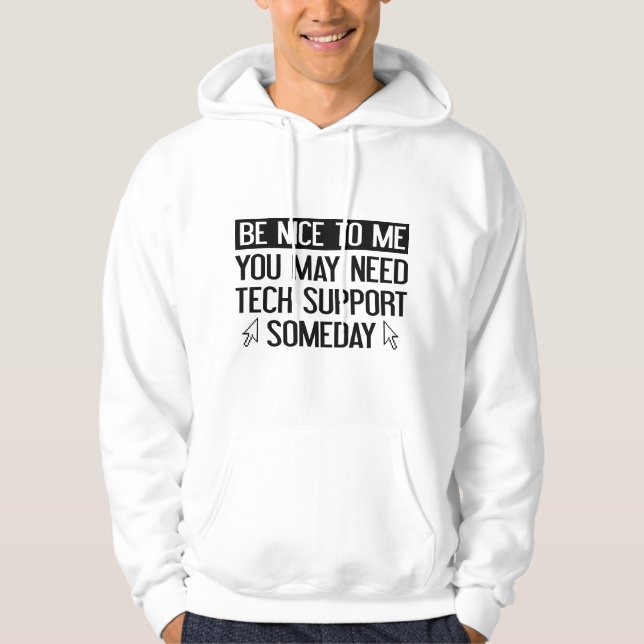 Du kan behöva teknisk support en dag. hoodie (Framsida)