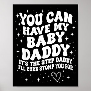 Du kan få min baby pappa det är den steg pappa jag poster