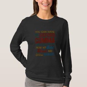 Du kan få mitt Oxford-komma Komma grammatiklärar T Shirt